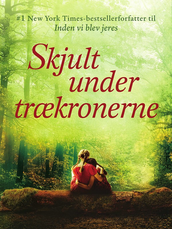 Skjult under trækronerne af Lisa Wingate. Foto: Gyldendal