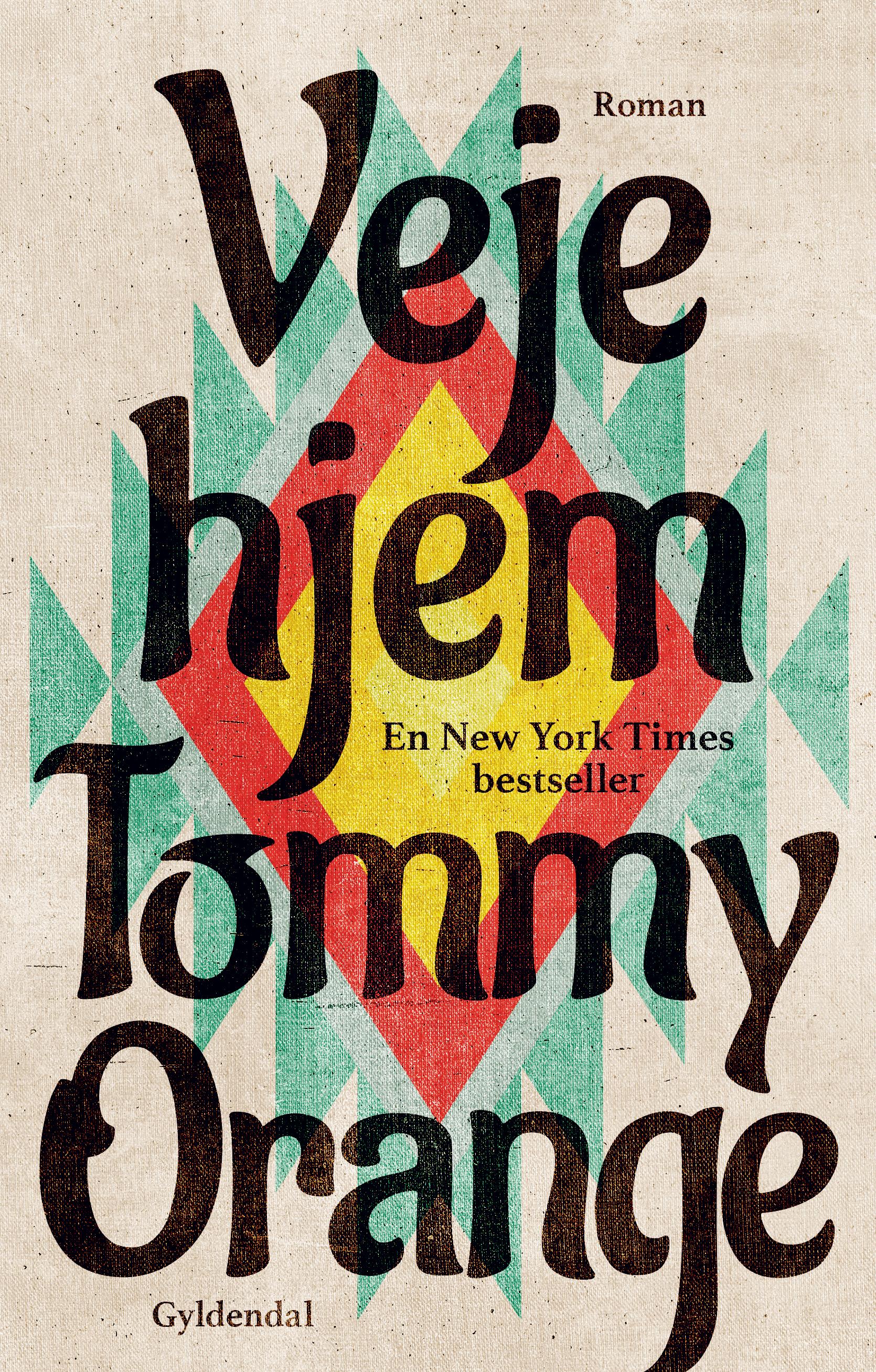 Veje Hjem af Tommy Orange. Foto: Gyldendal 