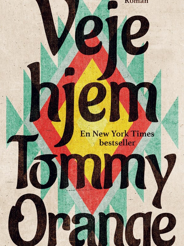 Veje Hjem af Tommy Orange. Foto: Gyldendal