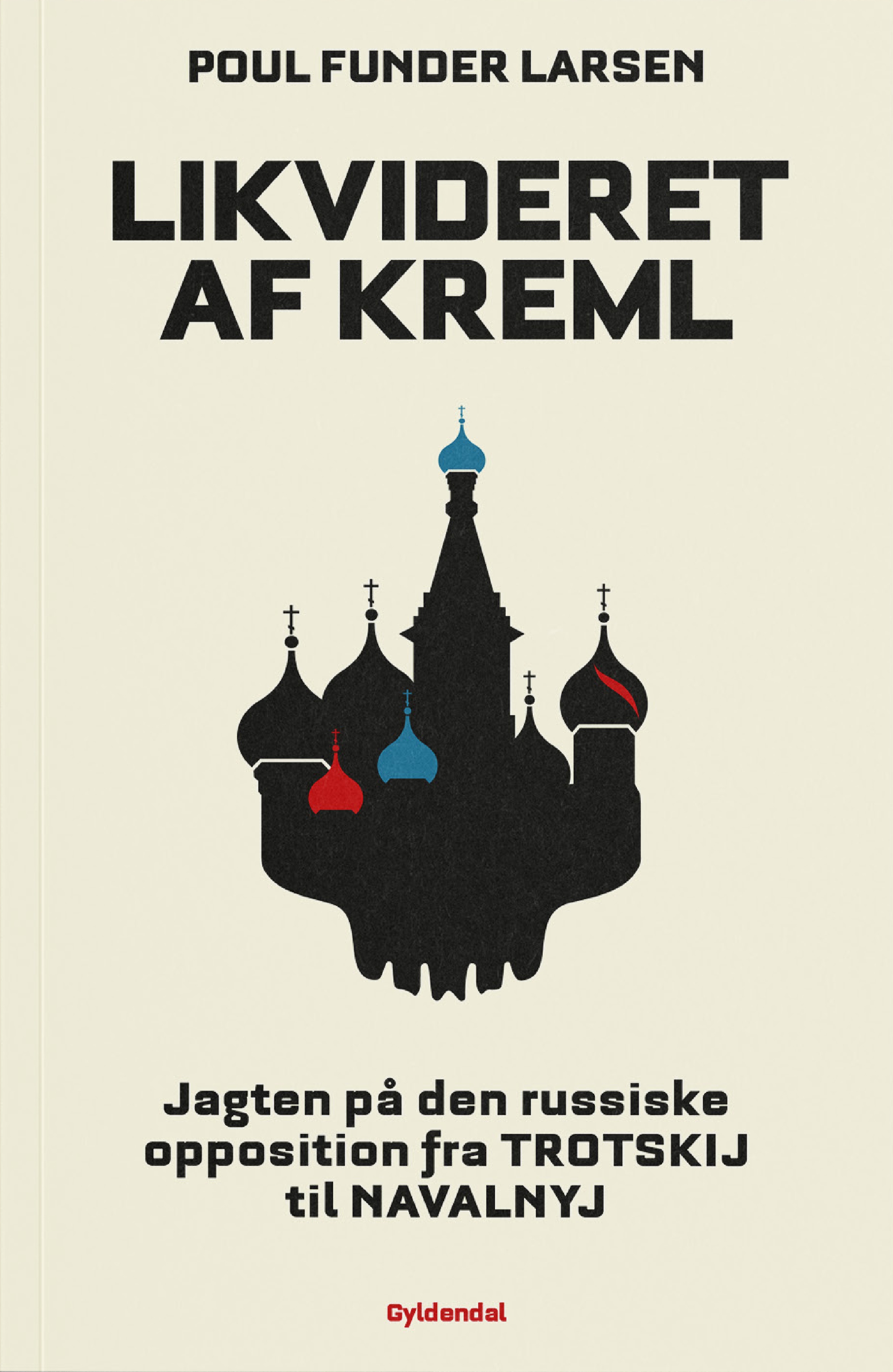 Likvideret af Kreml af Poul Funder Larsen. Foto: Gyldendal